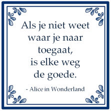 alice wonderland weet waar toegaat weg goede